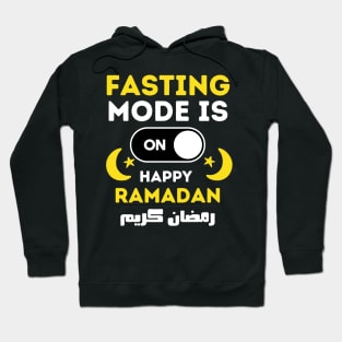 Funny Fasting Mode Is On Happy Ramadan 2022 Hoodie